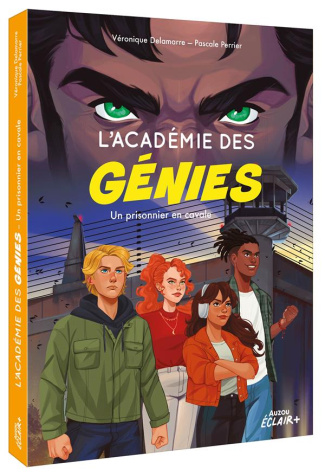L'académie des génies : Un prisonnier en cavale