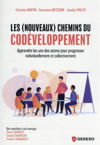 Les (nouveaux) chemins du codéveloppement. Apprendre les uns des autres pour progresser individuelle