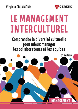 Le management interculturel. Comprendre la diversité culturelle pour mieux manager les équipes