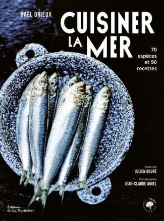 Cuisiner la mer. 70 espèces, 90 recettes