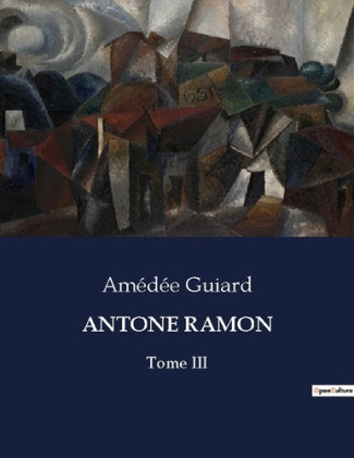Antone ramon. Tome III