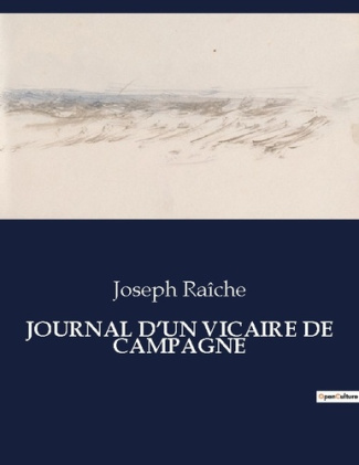 Journal d'un vicaire de campagne. .