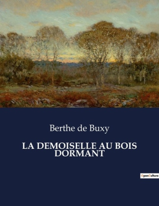 La demoiselle au bois dormant. .