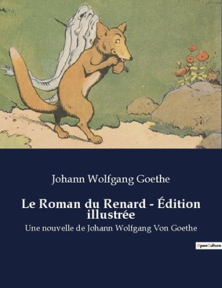Le roman du Renard. Edition illustrée