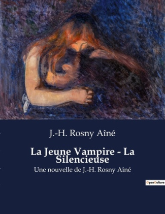 La Jeune Vampire - La Silencieuse. Une nouvelle de J.-H. Rosny Aîné