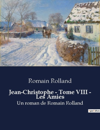 Jean-Christophe Tome 8 : La fin du voyage. Volume 1, Les amies