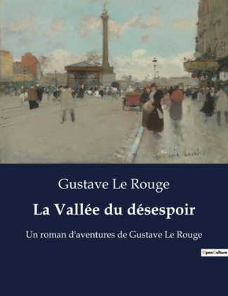 La Vallée du désespoir. Un voyage intérieur au coeur des ténèbres humaines.