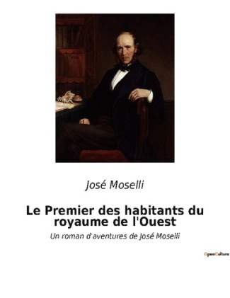 Le Premier des habitants du royaume de l'Ouest. Une odyssée futuriste aux confins de l'inconnu
