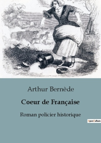 Coeur de Française. Roman policier historique