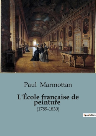 Ecole francaise de peinture. (1789-1830)