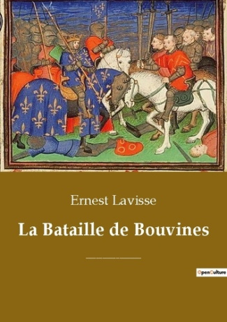 La Bataille de Bouvines. Une bataille décisive opposant l'armée du roi de France Philippe II Auguste