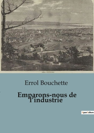 Emparons-nous de l'industrie. transitions pour revitaliser l'industrie nationale au début du XXe siè