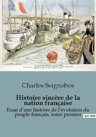 Histoire sincère de la nation française. Essai d'une histoire de l'évolution du peuple français, tom