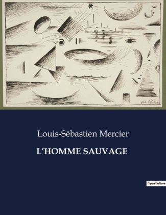 L'homme sauvage. .