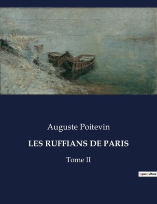 Les ruffians de paris. Tome II