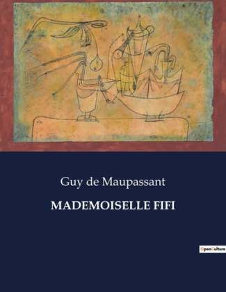 Mademoiselle fifi. Une exploration des tensions et résistances durant l'occupation prussienne en Nor