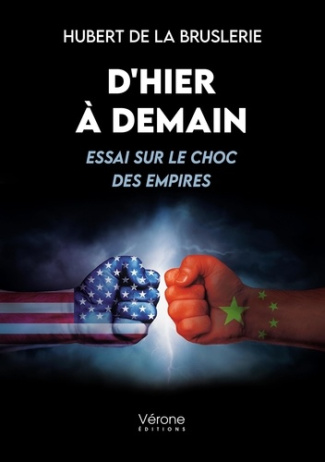 D'hier à demain. Essai sur le choc des empires