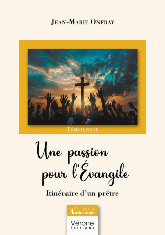 Une passion pour l'Évangile. Itinéraire d'un prêtre