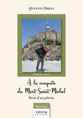 A la conquête du Mont-Saint-Michel. Récit d’un pèlerin