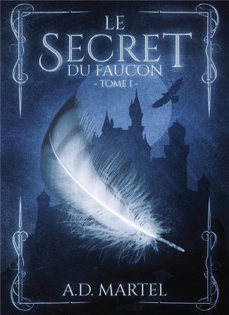Le secret du faucon Tome 1