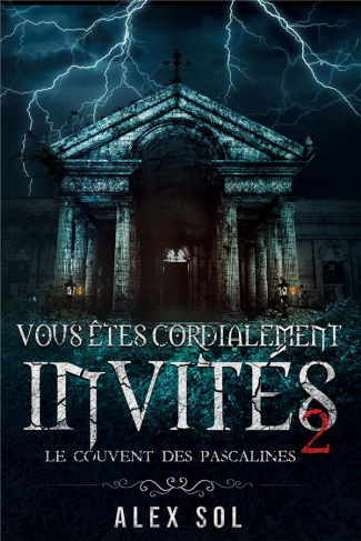 Vous êtes cordialement invités. Tome 2