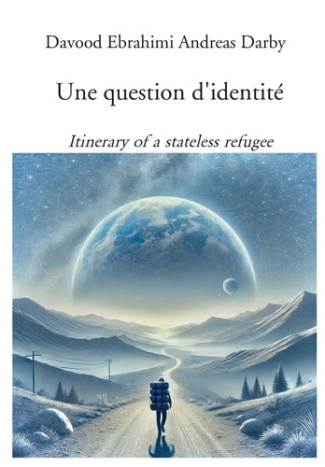 Une question d'identité. Itinerary of a stateless refugee