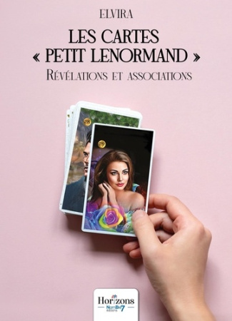 Les cartes "Petit Lenormand". Révélations et associations