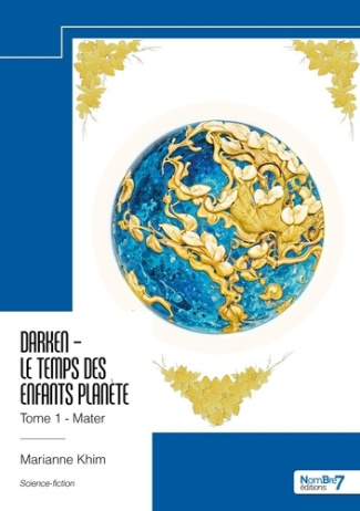 Darken - Le Temps des Enfants Planète - Tome 1. Mater
