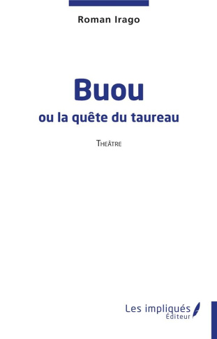Buou. ou la quête du taureau