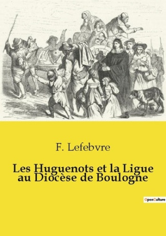 Huguenots et ligue au diocese de boulogn