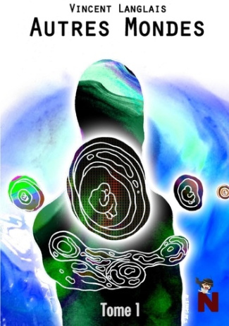 Autres Mondes Tome 1