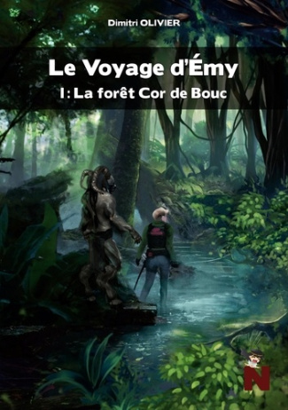 Le voyage d'Emy Tome 1 : La forêt Cor de Bouc