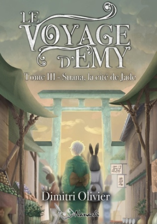 Le Voyage d'Emy. III : Suana, la cité de Jade