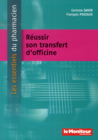 REUSSIR SON TRANSFERT D'OFFICINE