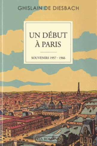 Un début à Paris. Souvenirs 1957-1966