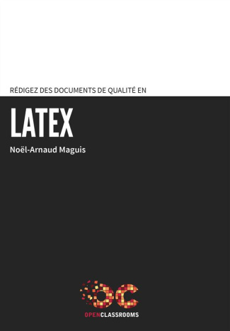 Rédigez des documents de qualité en LaTeX