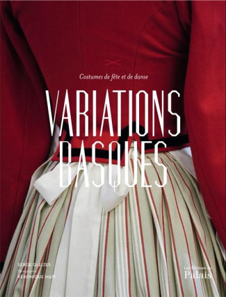 Variations basques. Costumes de fête et de danse