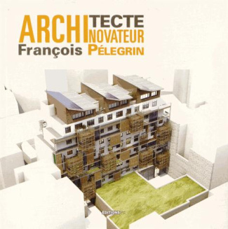 François Pélegrin architecte novateur