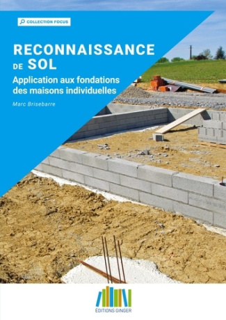 Reconnaissance de sol. Application aux fondations des maisons individuelles