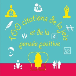 100 citations de la joie et de la pensée positive