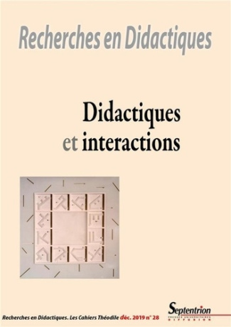 Recherches en Didactiques N° 28, décembre 2019 : Didactiques et interactions