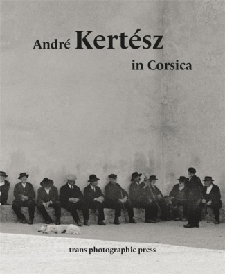 André Kertész in Corsica. Edition bilingue français-corse