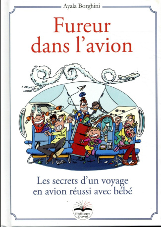 Fureur dans l'avion. Les secrets d'un voyage en avion réussi avec bébé