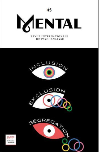 Mental N° 45, juin 2022 : Inclusion, Exclusion, Ségrégation