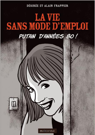 La vie sans mode d'emploi. Putain d'années 80 !