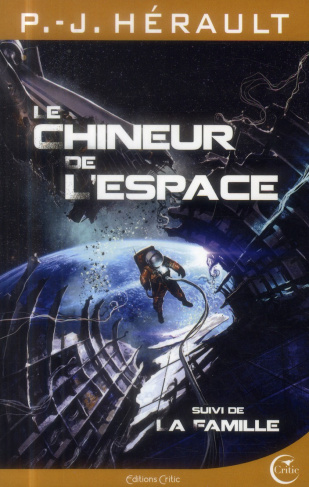 Le chineur de l'espace. Suivi de La famille