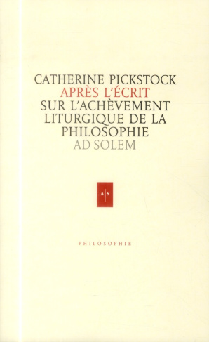 Après l'écrit. De l'achèvement liturgique de la philosophie