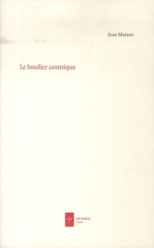 LE BOULIER COSMIQUE - POESIE