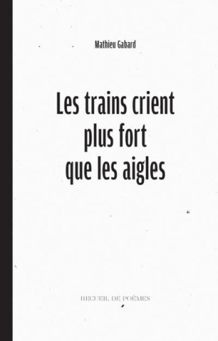 Les trains crient plus fort que les aigles