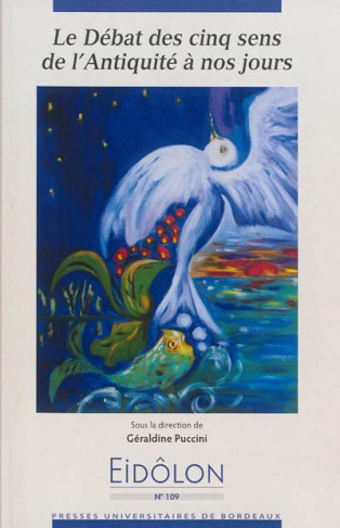 Eidôlon N° 109 : Le débat des cinq sens de l'Antiquité à nos jours